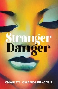 Coperta cărții 'Stranger Danger - Charity Chandler-cole'