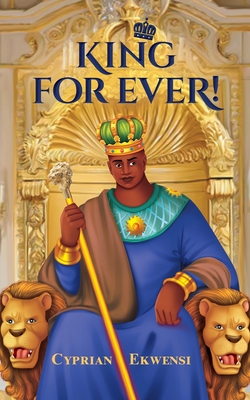Coperta cărții 'King For Ever! - Cyprian Ekwensi'