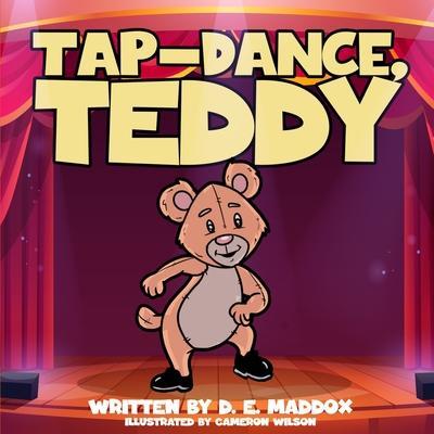 Tap-Dance, Teddy - Cameron T. Wilson