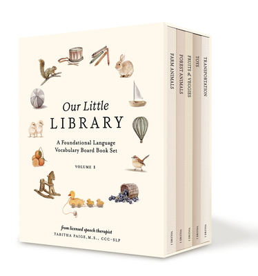 Our Little Library: A Foundational Language Vocabulary Board Book Set for Babies - Tabitha Paige