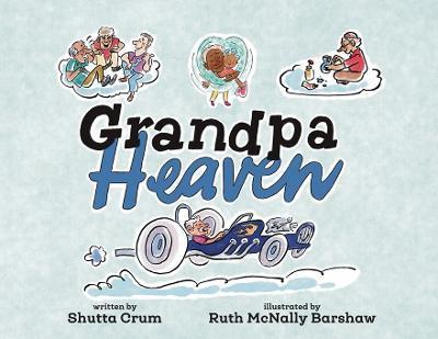 Grandpa Heaven - Shutta Crum