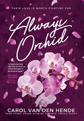Always Orchid - Carol Van Den Hende
