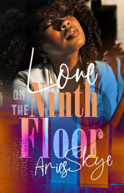 Love on the Ninth Floor - Aries Skye