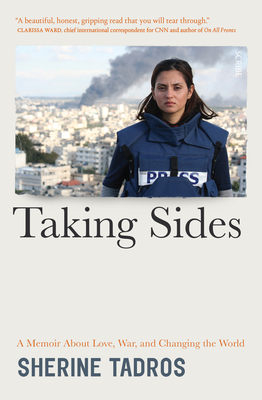 Taking Sides: A Memoir about Love, War, and Changing the World - Sherine Tadros