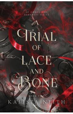 A Trial of Lace and Bone - Kalista Neith
