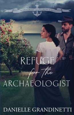 Refuge for the Archaeologist - Danielle Grandinetti