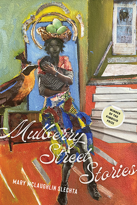 Mulberry Street Stories - Mary Slechta