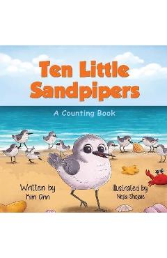 Coperta cărții 'Ten Little Sandpipers: A Counting Book - Kim Ann'