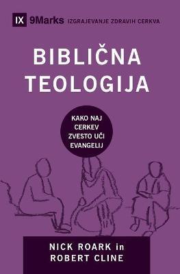 Coperta cărții 'Biblična teologija (Biblical Theology) (Slovenian): How the Church Faithfully Teaches the Gospel - Nick Roark'