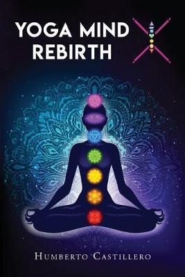 Yoga Mind X: Rebirth - Humberto Castillero