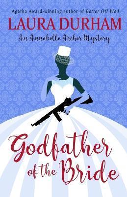 Godfather of the Bride: A Novella - Laura Durham