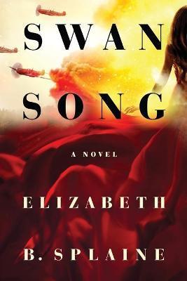 Swan Song - Elizabeth B. Splaine
