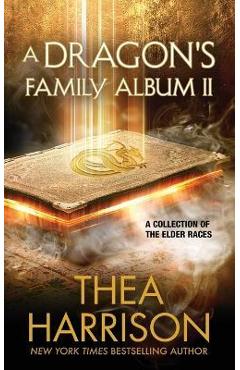Poza produsului A Dragon's Family Album II: A Collection of the Elder Races - Thea Harrison