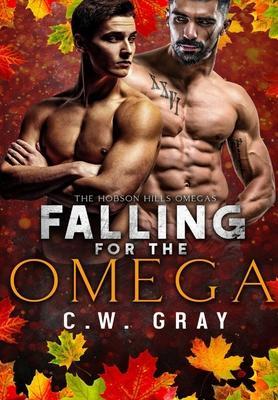 Falling for the Omega - C. W. Gray
