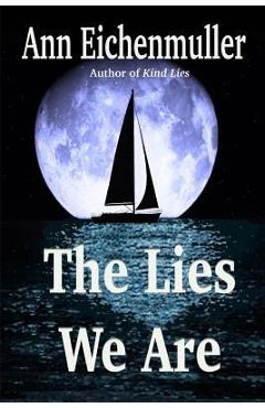 Coperta cărții 'The Lies We Are: A Sandi Beck Murder Mystery - Ann Eichenmuller'