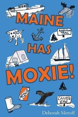Maine Has Moxie - Deborah Meroff