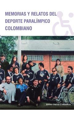 Coperta cărții 'Memorias y Relatos del Deporte Paralímpico Colombiano - Jenny Ortiz Cárdenas'