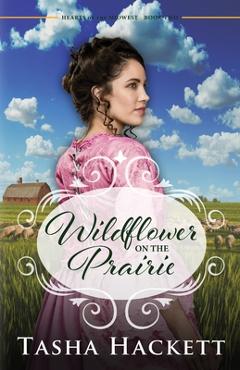 Coperta cărții 'Wildflower on the Prairie - Tasha Hackett'
