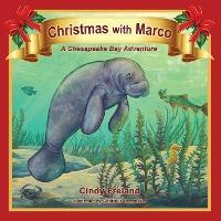 Christmas with Marco: A Chesapeake Bay Adventure - Cindy Freland