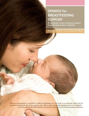 Coperta cărții 'Spanish for Breastfeeding Support: A self-guided course to help you support breastfeeding mothers in Spanish - Diana'