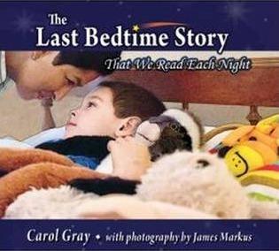 The Last Bedtime Story: That We Read Each Night - Carol Gray