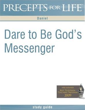 Precepts for Life Study Guide: Dare to Be God's Messenger (Daniel) - Kay Arthur