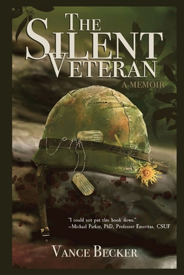 The Silent Veteran: A Memoir - Vance Becker