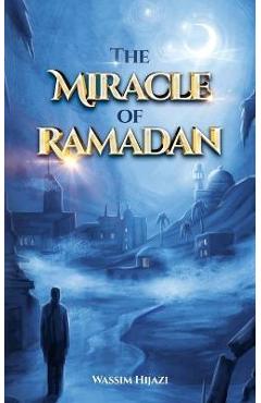 Poza produsului The Miracle of Ramadan - Wassim Hijazi