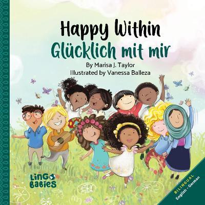 Happy Within / Glcklich mit mir: Bilingual Children's Book for kids ages 2-6 - Marisa J. Taylor