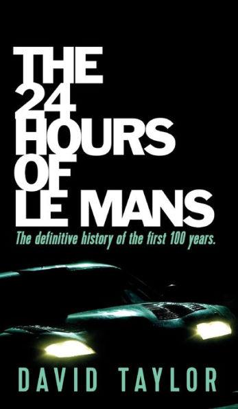 The 24 Hours of Le Mans - David Taylor