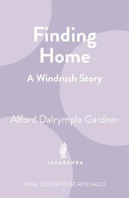 Finding Home: A Windrush Story - Howard Gardner