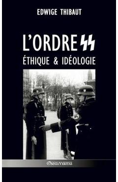 Coperta cărții 'L'ordre SS - Éthique & Idéologie - Edwige Thibaut'