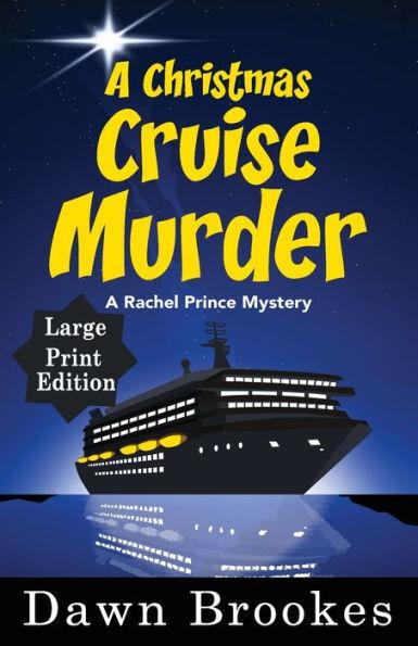 A Christmas Cruise Murder Large Print Edition - Dawn Brookes