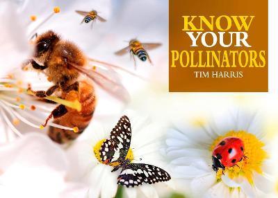 Know Your Pollinators - Tim Harris