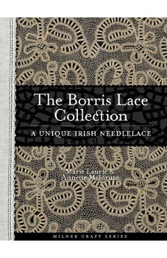 Coperta cărții 'The Borris Lace Collection: A Unique Irish Needlelace - Annette Meldrum'