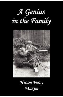 A Genius in the Family - Hiram Percy Maxim