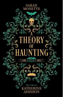 A Theory of Haunting - Sarah Monette