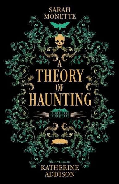 A Theory of Haunting - Sarah Monette