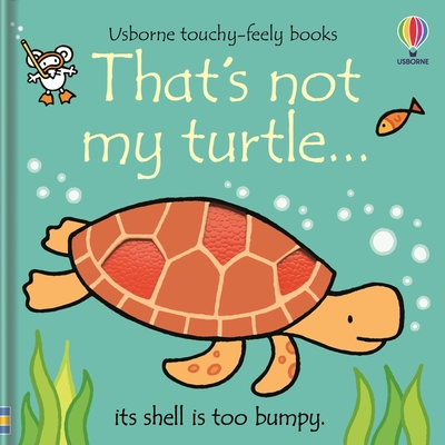 That's Not My Turtle... - Fiona Watt