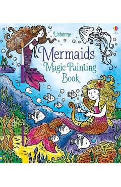 Coperta cărții 'Mermaids Magic Painting Book - Fiona Watt'