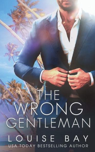 The Wrong Gentleman - Louise Bay
