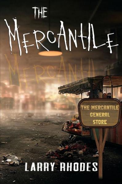 The Mercantile - Larry Rhodes