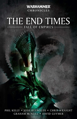 The End Times: Fall of Empires - Phil Kelly