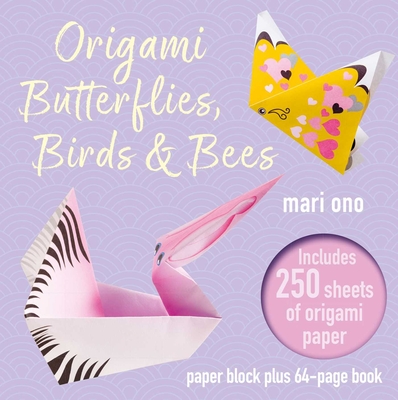 Origami Butterflies, Birds & Bees: Paper Block Plus 64-Page Book - Mari Ono