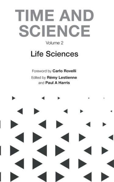 Time and Science (In 3 Volumes): Volume 2: Life Sciences - Carlo Rovelli