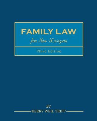 Family Law for Non-Lawyers - Kerry Weil Tripp