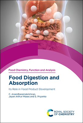 Food Digestion and Absorption: Its Role in Food Product Development - C. Anandharamakrishnan