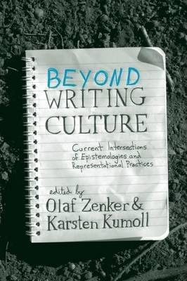 Beyond Writing Culture: Current Intersections of Epistemologies and Representational Practices - Olaf Zenker