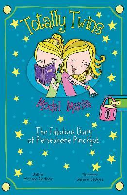 Model Mania: The Fabulous Diary of Persephone Pinchgut - Aleesah Darlison