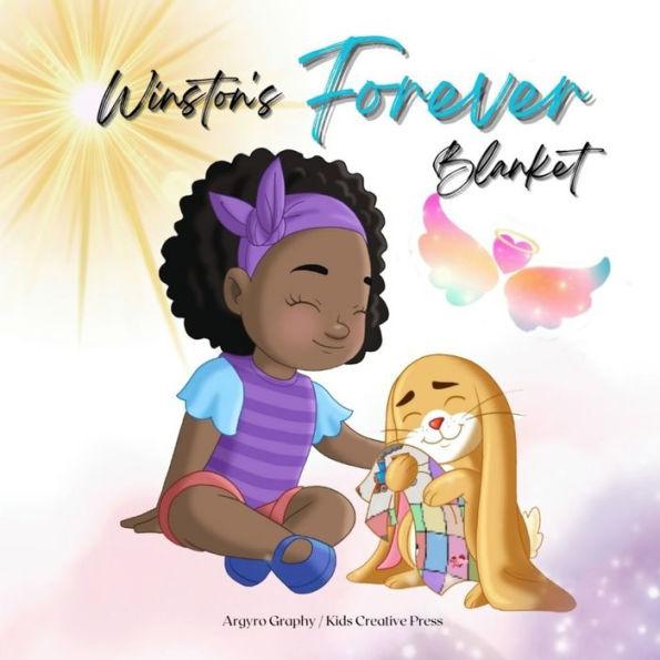 Winston's Forever Blanket: A Story of Comfort and Love after Loss: A Children's Picture Book about Death, Memories and the Unbreakable Bond - Argyro Graphy